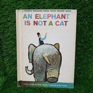 An Elephant Is Not a Cat - By Alvin Tressell & Wilber Wheaton -Published in 1962